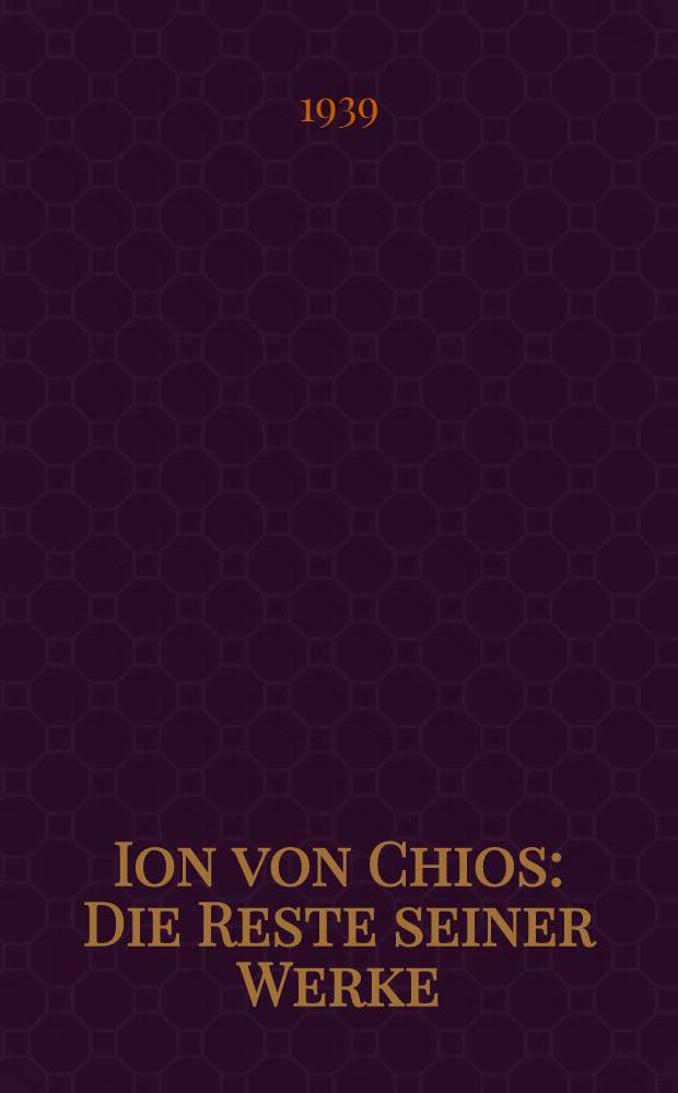 Ion von Chios : Die Reste seiner Werke