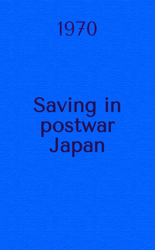 Saving in postwar Japan