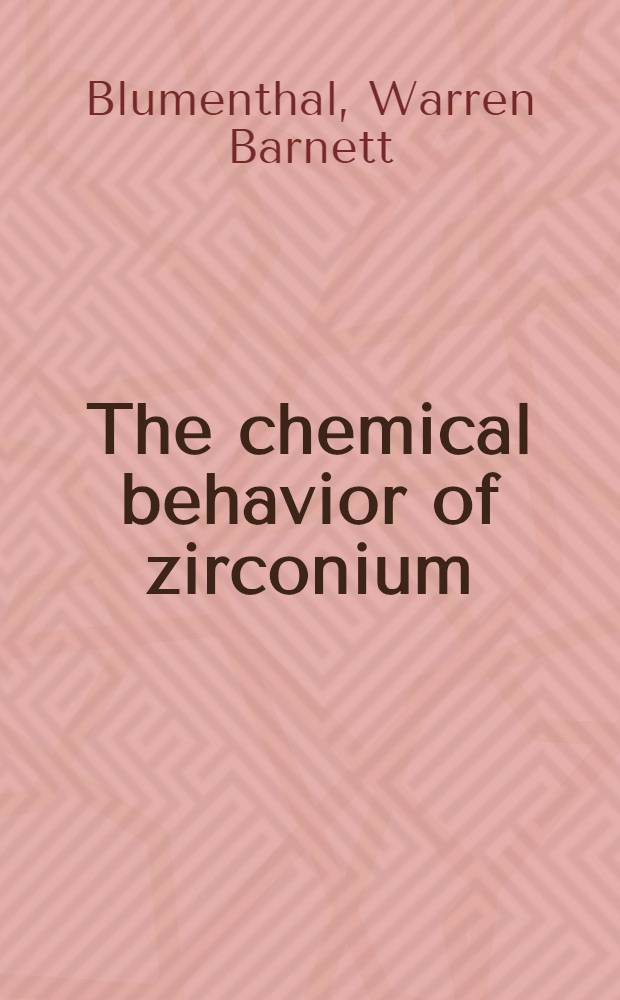 The chemical behavior of zirconium