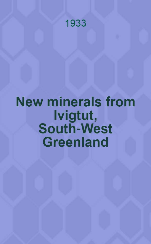 New minerals from Ivigtut, South-West Greenland