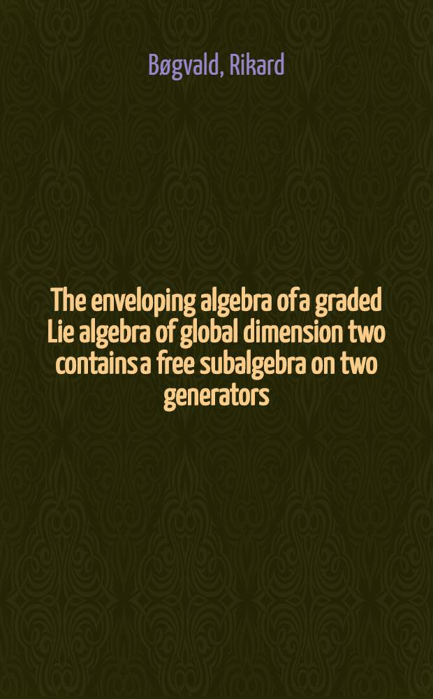The enveloping algebra of a graded Lie algebra of global dimension two contains a free subalgebra on two generators