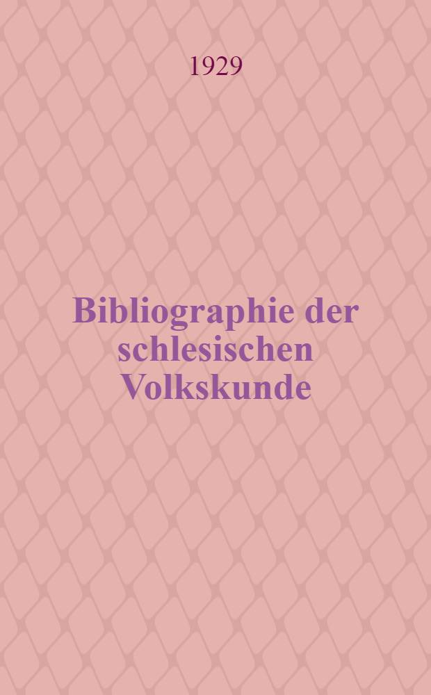 Bibliographie der schlesischen Volkskunde : T. 1-2