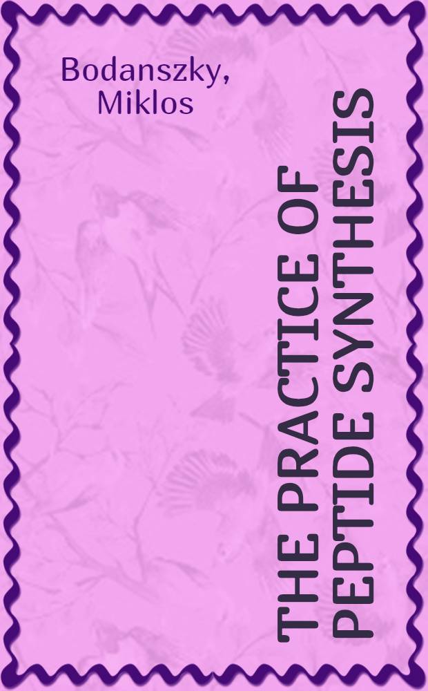 The practice of peptide synthesis