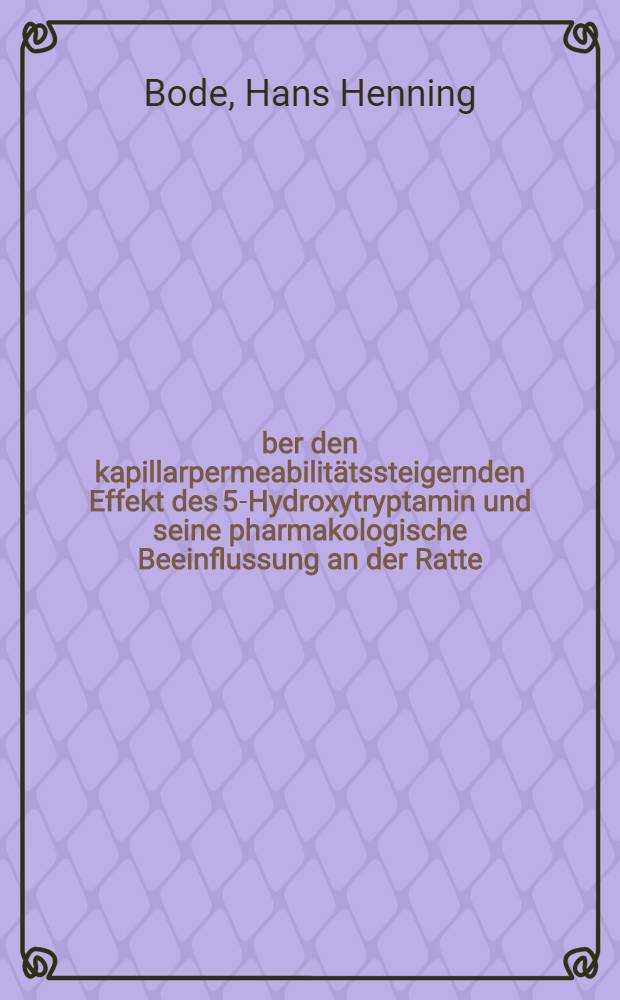 Über den kapillarpermeabilitätssteigernden Effekt des 5-Hydroxytryptamin und seine pharmakologische Beeinflussung an der Ratte : Inaug.-Diss. ... der Univ. des Saarlandes