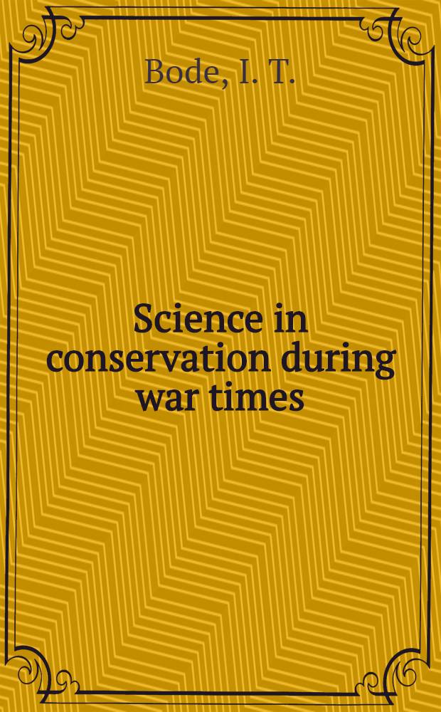 Science in conservation during war times