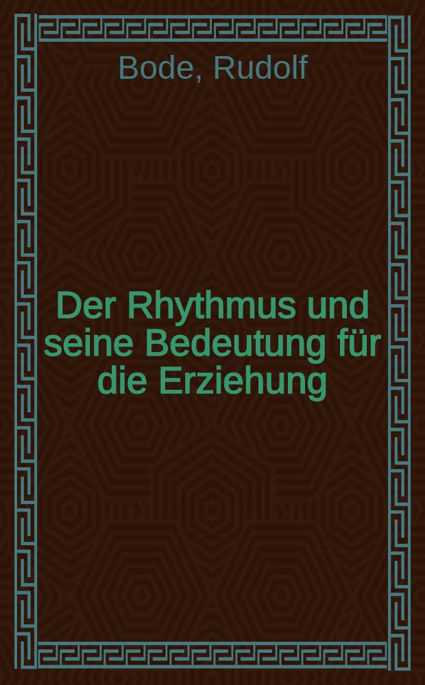 Der Rhythmus und seine Bedeutung für die Erziehung