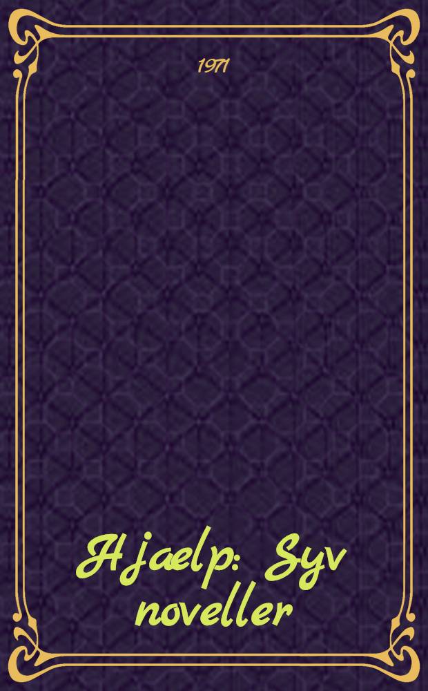 Hjælp : Syv noveller