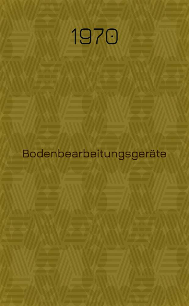 Bodenbearbeitungsgeräte : Учеб. пособие по нем. яз