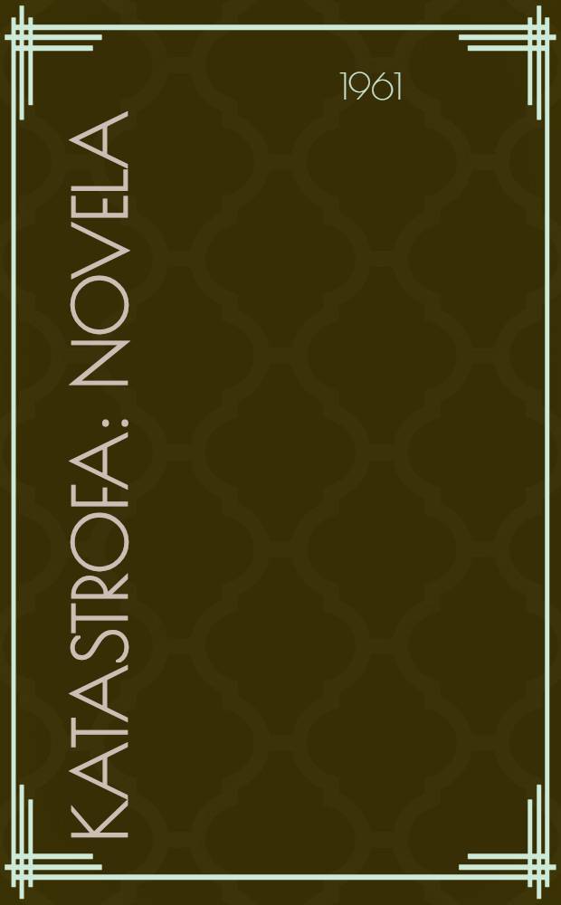 Katastrofa : Novela