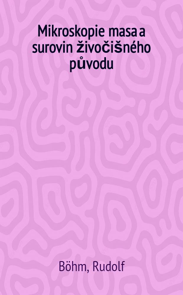 Mikroskopie masa a surovin živoči&scaron;n&eacute;ho původu