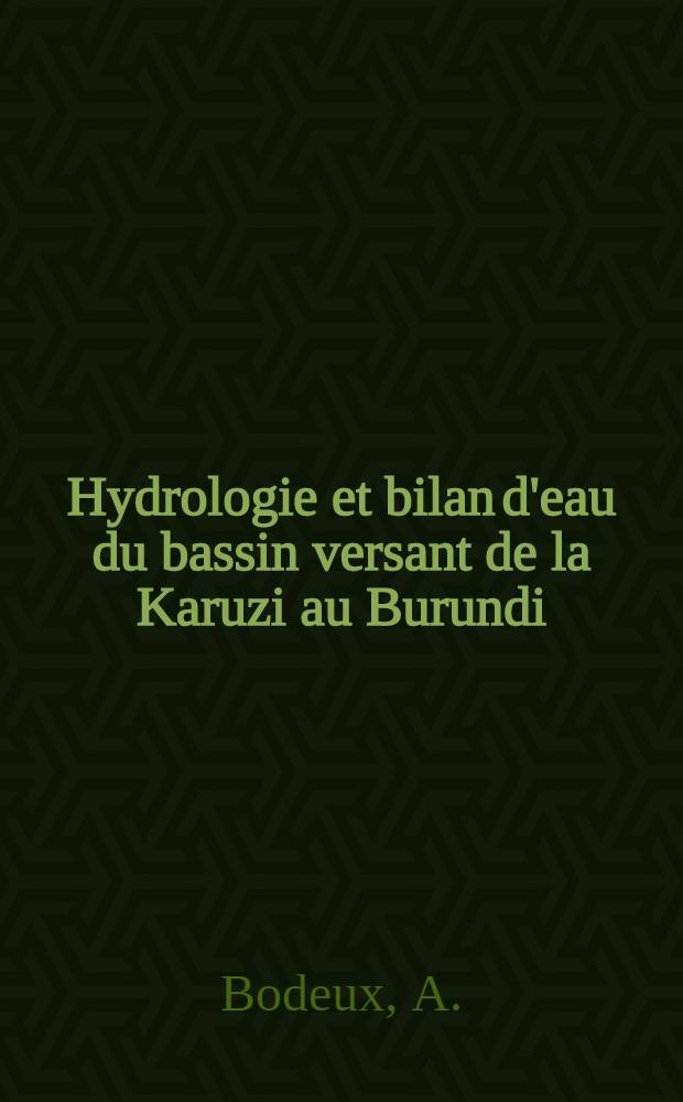 Hydrologie et bilan d'eau du bassin versant de la Karuzi au Burundi