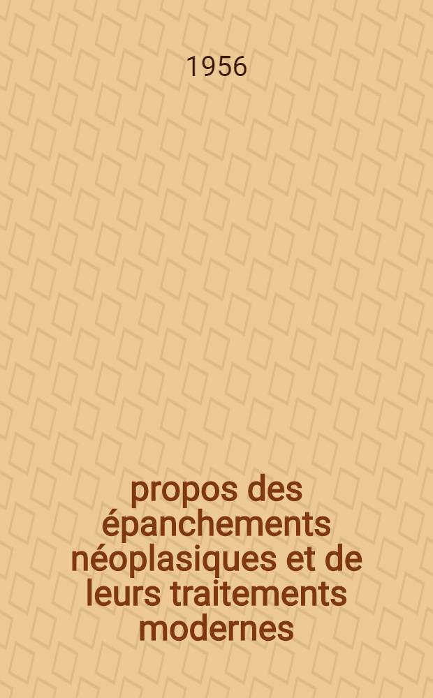 À propos des épanchements néoplasiques et de leurs traitements modernes (or radioactif, ypérite nitrée) : Thèse pour le doctorat en méd. (diplôme d'État)
