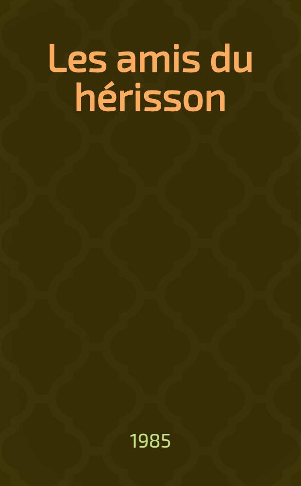 Les amis du hérisson : Pour les enfants