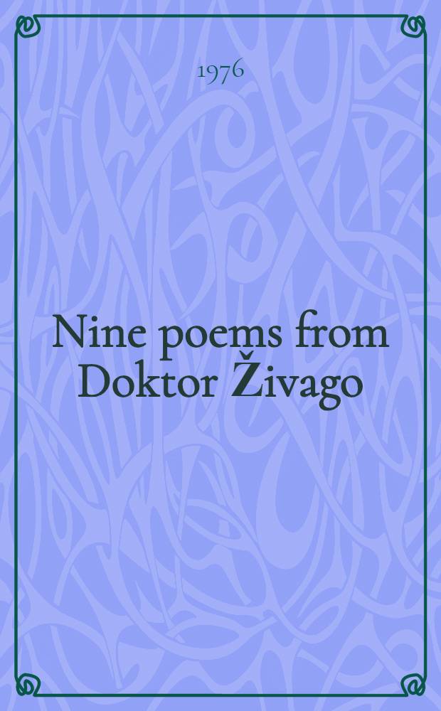 Nine poems from Doktor Živago : A study of Christian motifs in Boris Pasternak's poetry