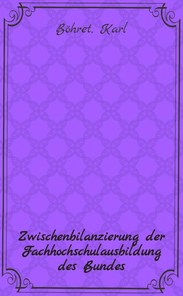 Zwischenbilanzierung der Fachhochschulausbildung des Bundes