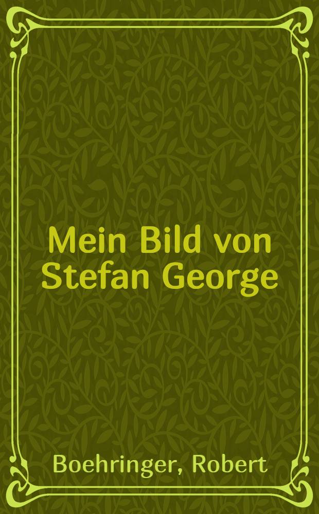 Mein Bild von Stefan George