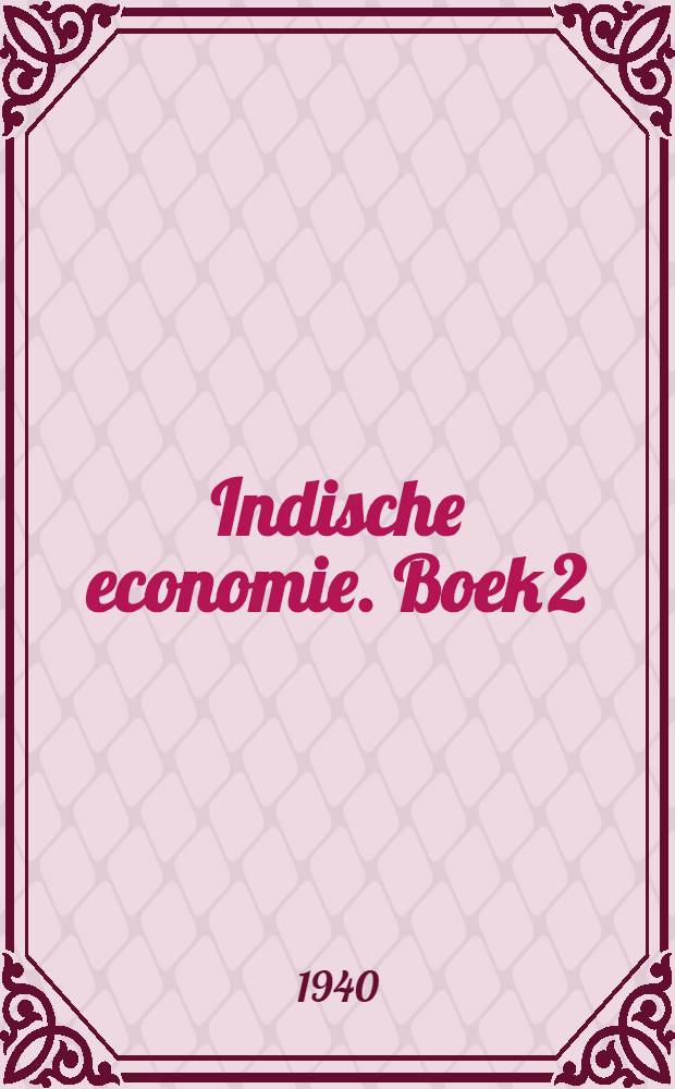 Indische economie. Boek 2 : De nieuwe economische overheidspolitiek in Nederlandsch-Indië