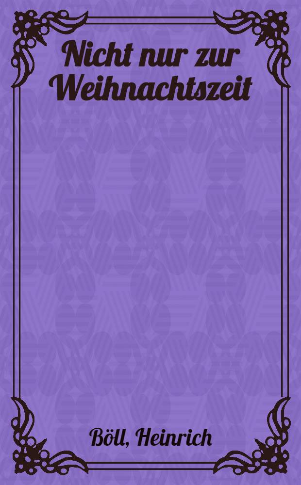 Nicht nur zur Weihnachtszeit : Satiren