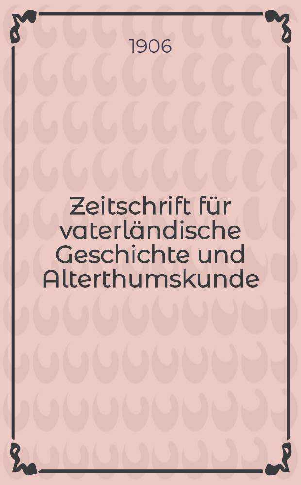 Zeitschrift für vaterländische Geschichte und Alterthumskunde : Historisch-geographisches Register zu Bd. 1-50. Bd. 3 : N - Z