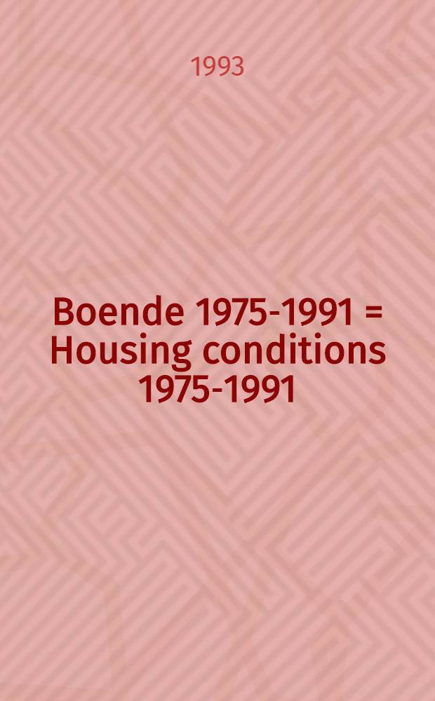 Boende 1975-1991 = Housing conditions 1975-1991