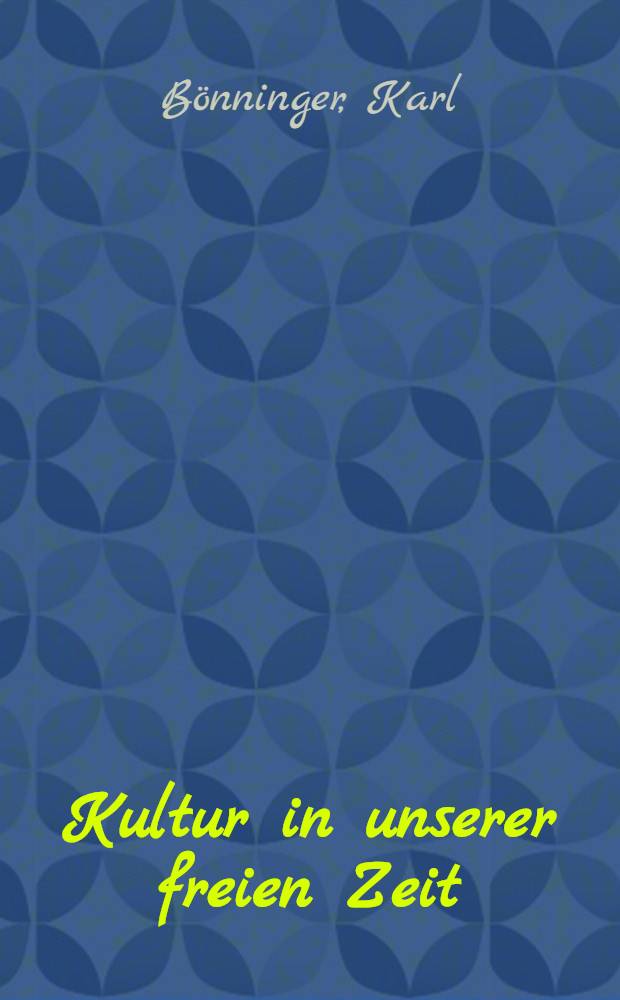 Kultur in unserer freien Zeit