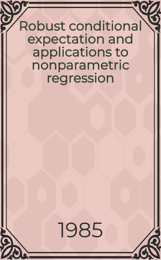 Robust conditional expectation and applications to nonparametric regression