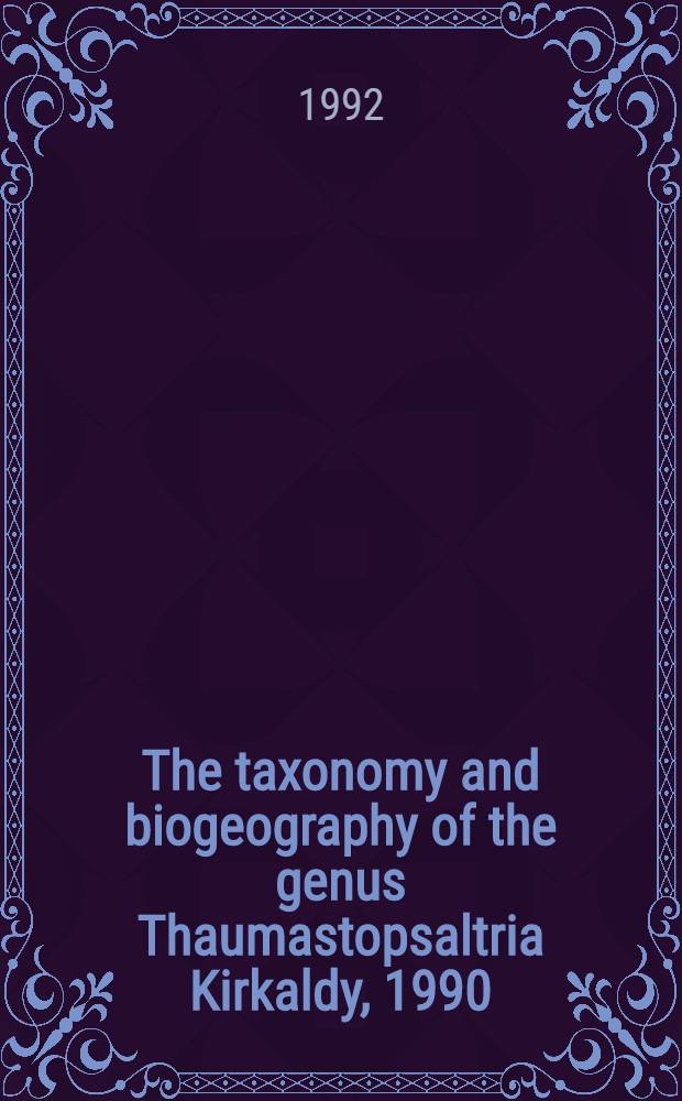 The taxonomy and biogeography of the genus Thaumastopsaltria Kirkaldy, 1990 (Homoptera, Tibucinidae)
