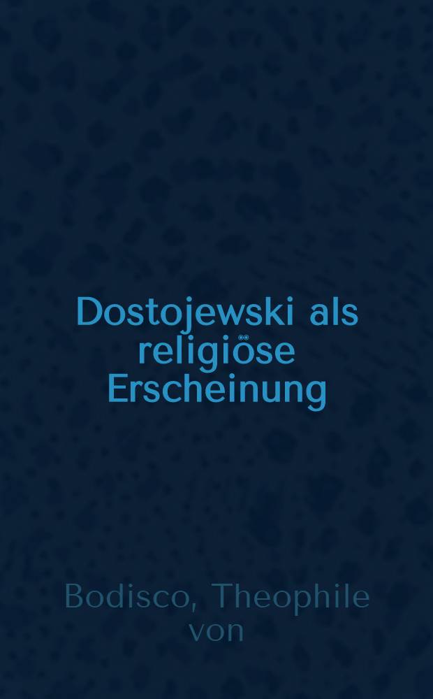 Dostojewski als religiöse Erscheinung
