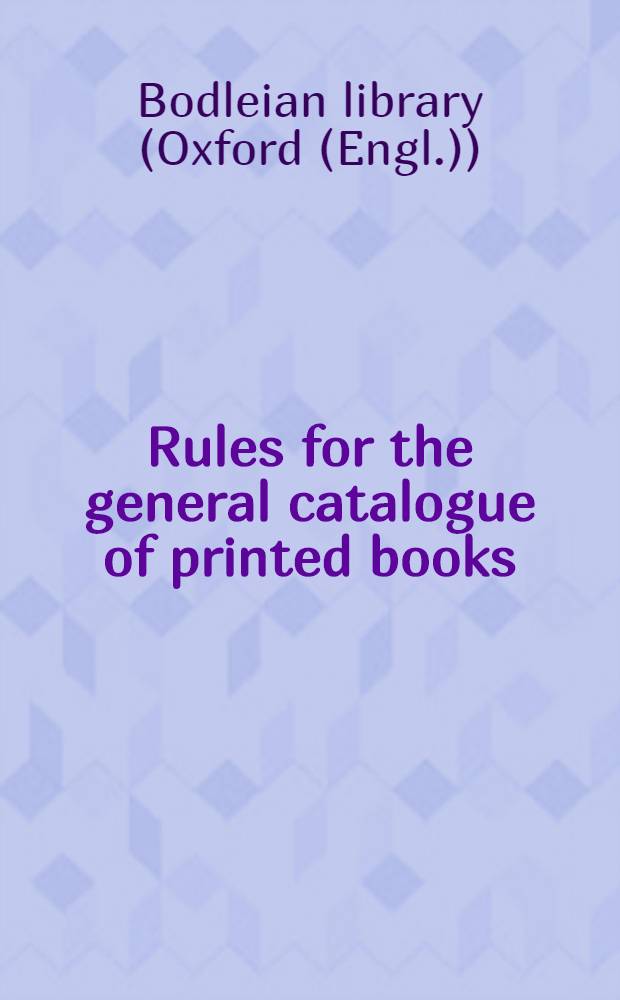 Rules for the general catalogue of printed books