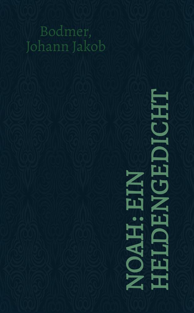 Noah : Ein Heldengedicht