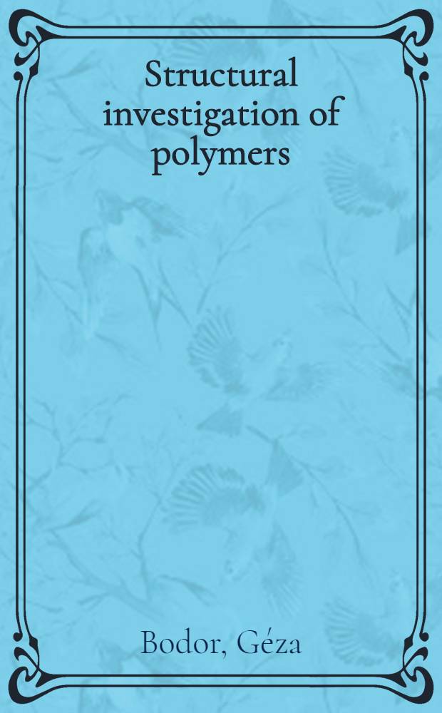 Structural investigation of polymers