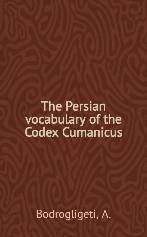 The Persian vocabulary of the Codex Cumanicus
