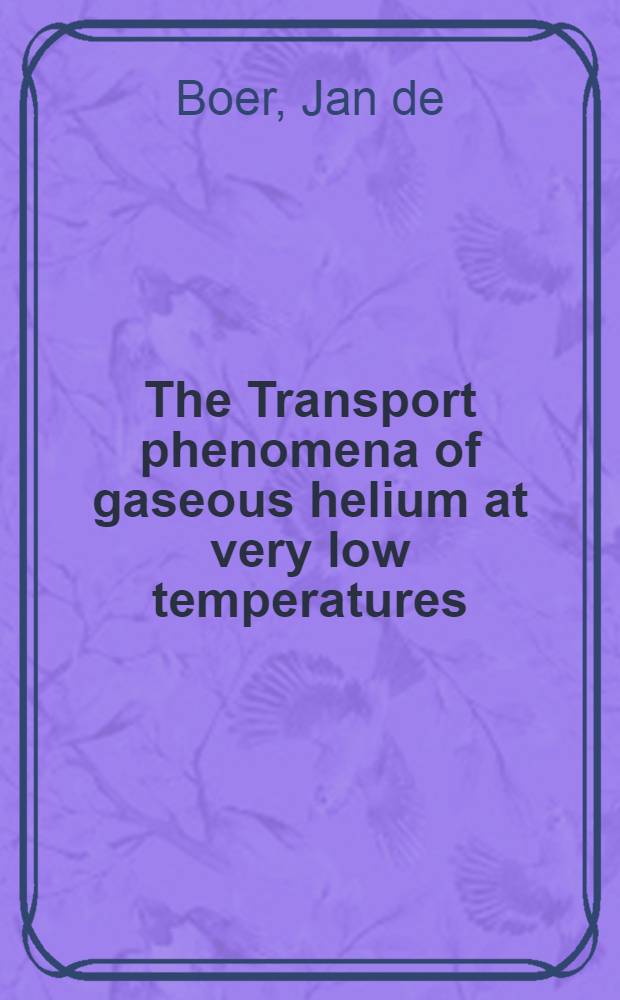 The Transport phenomena of gaseous helium at very low temperatures