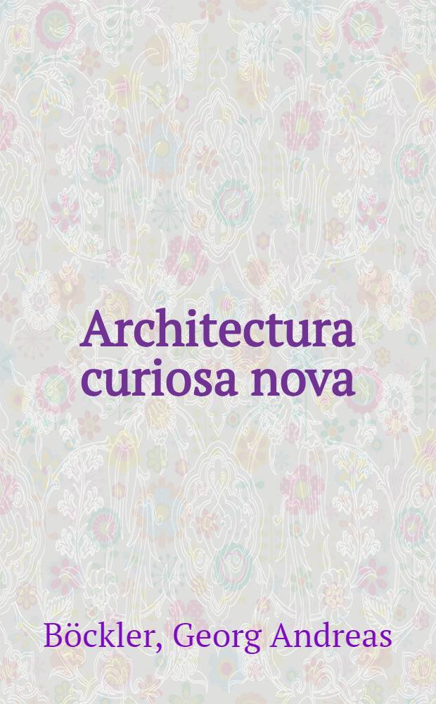 Architectura curiosa nova