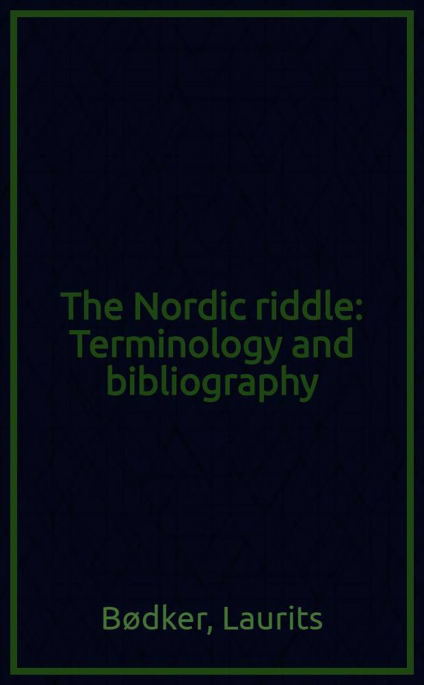 The Nordic riddle : Terminology and bibliography
