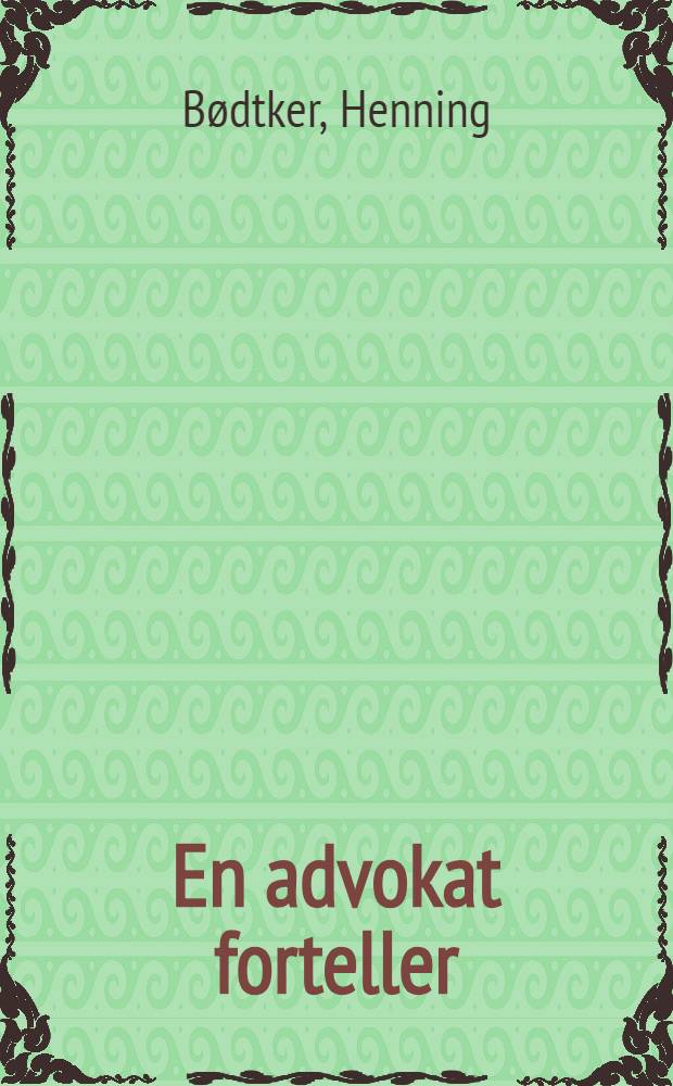 En advokat forteller