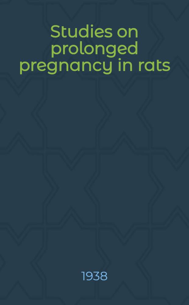 Studies on prolonged pregnancy in rats