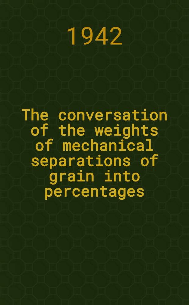 The conversation of the weights of mechanical separations of grain into percentages