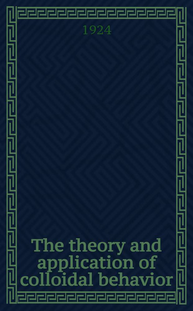 The theory and application of colloidal behavior : Contributed by the foremost authorities in each division of the subject. Vol. 2 : The application of colloidal behavior