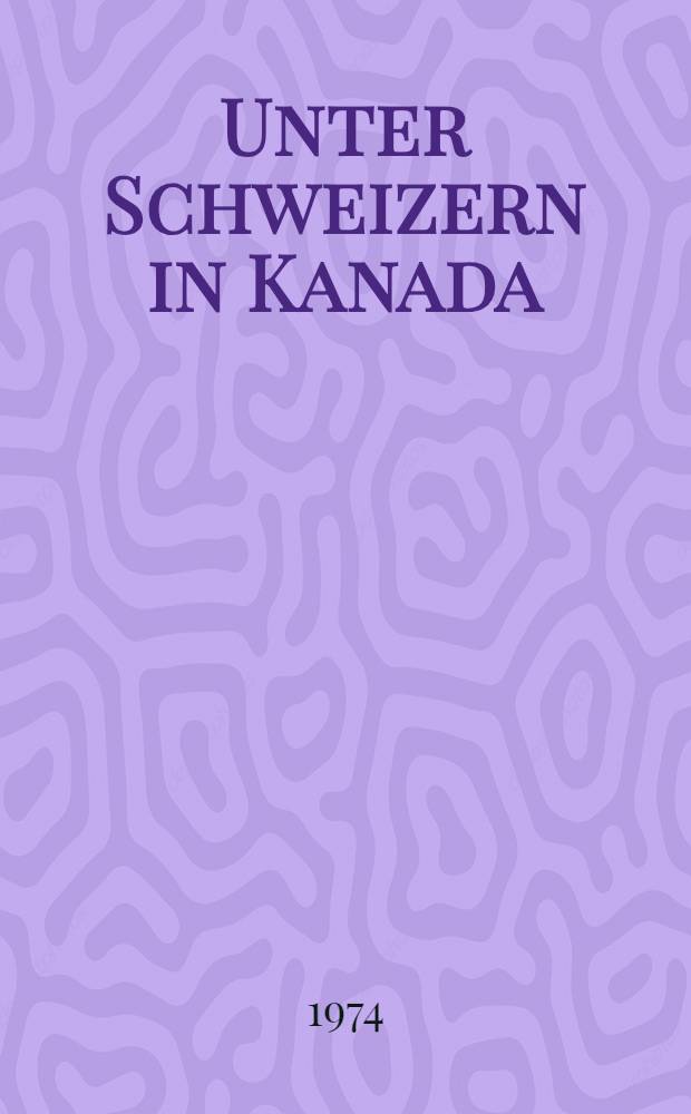 Unter Schweizern in Kanada : Kurzgeschichten