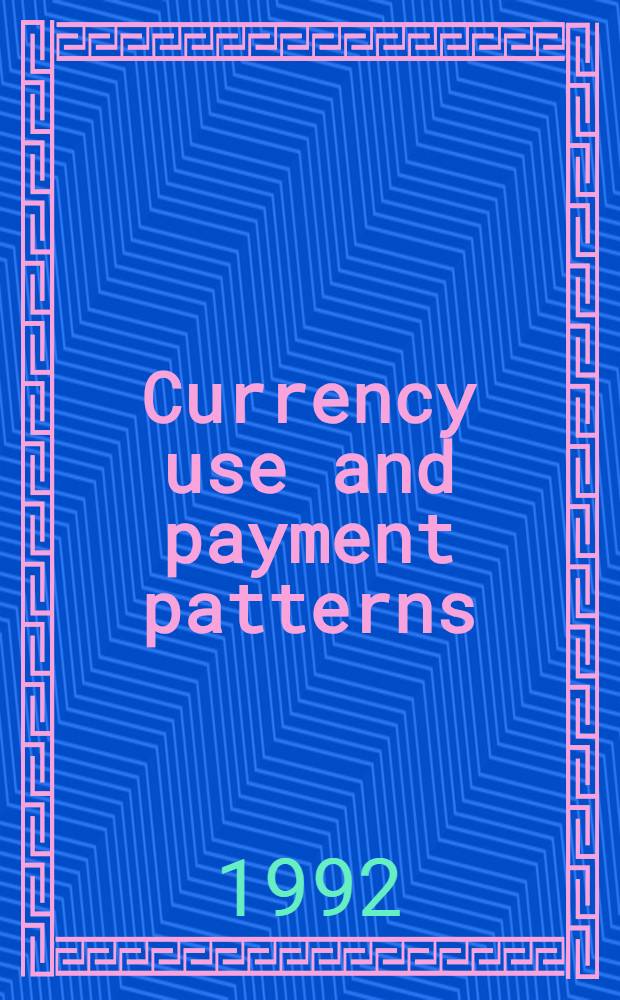Currency use and payment patterns : Acad. proefschr