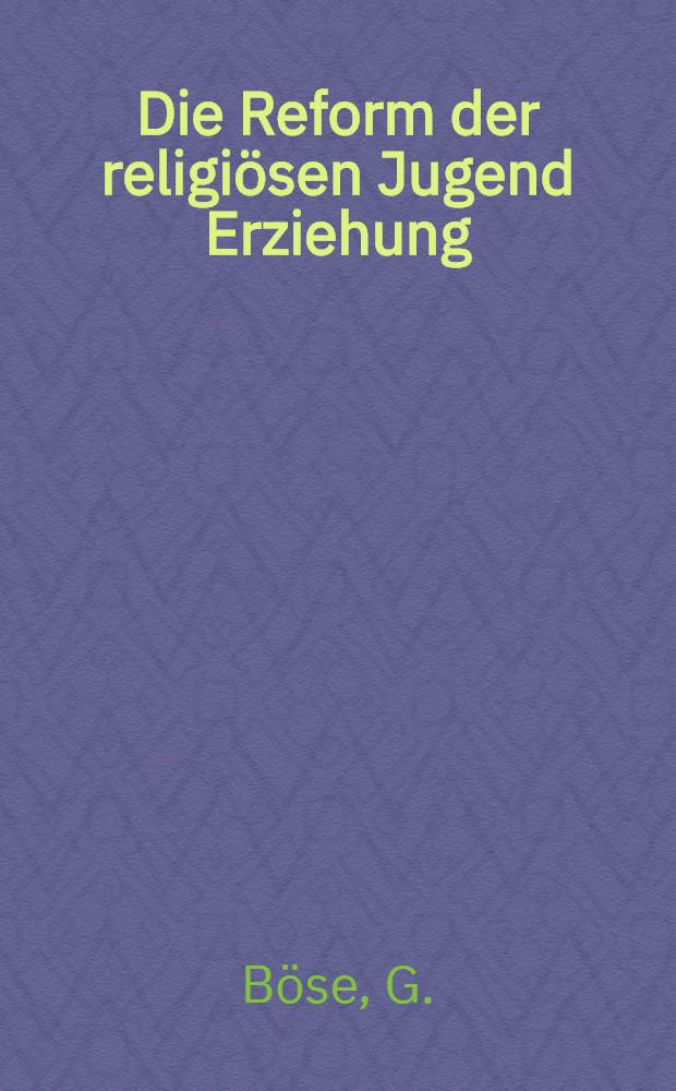 Die Reform der religiösen Jugend Erziehung