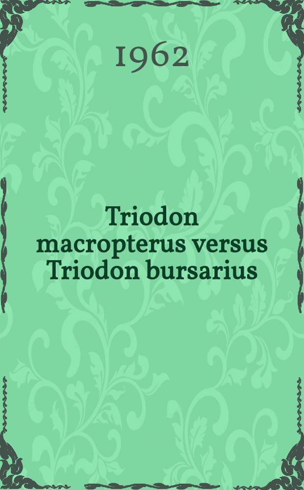 Triodon macropterus versus Triodon bursarius; an attempt to establish the correct name and authorship