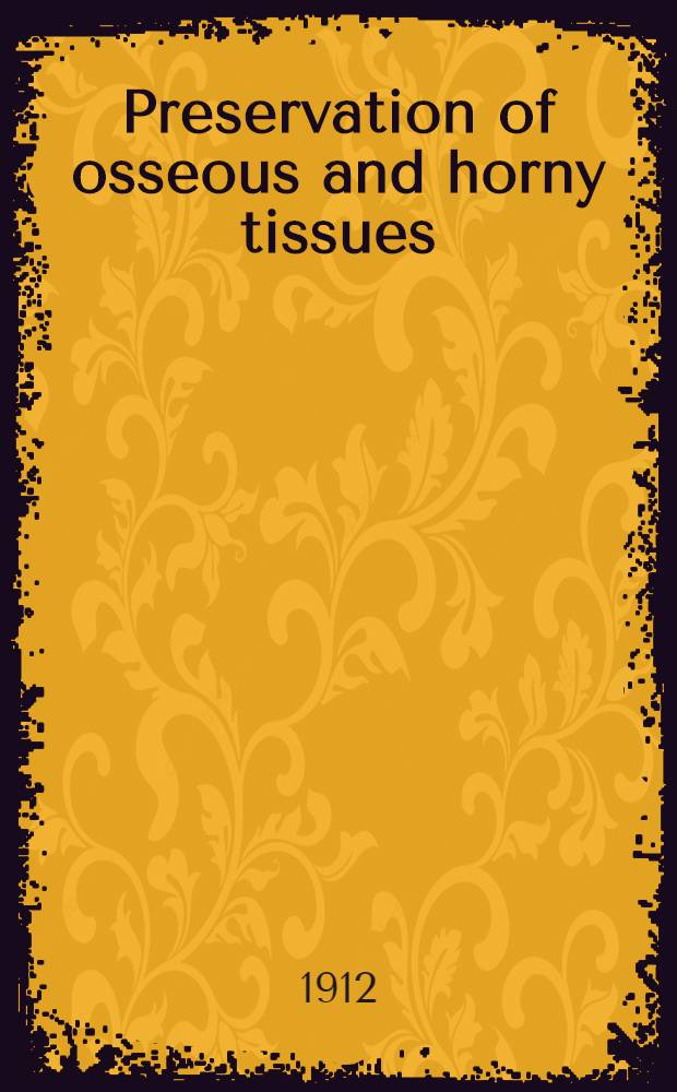 [Preservation of osseous and horny tissues