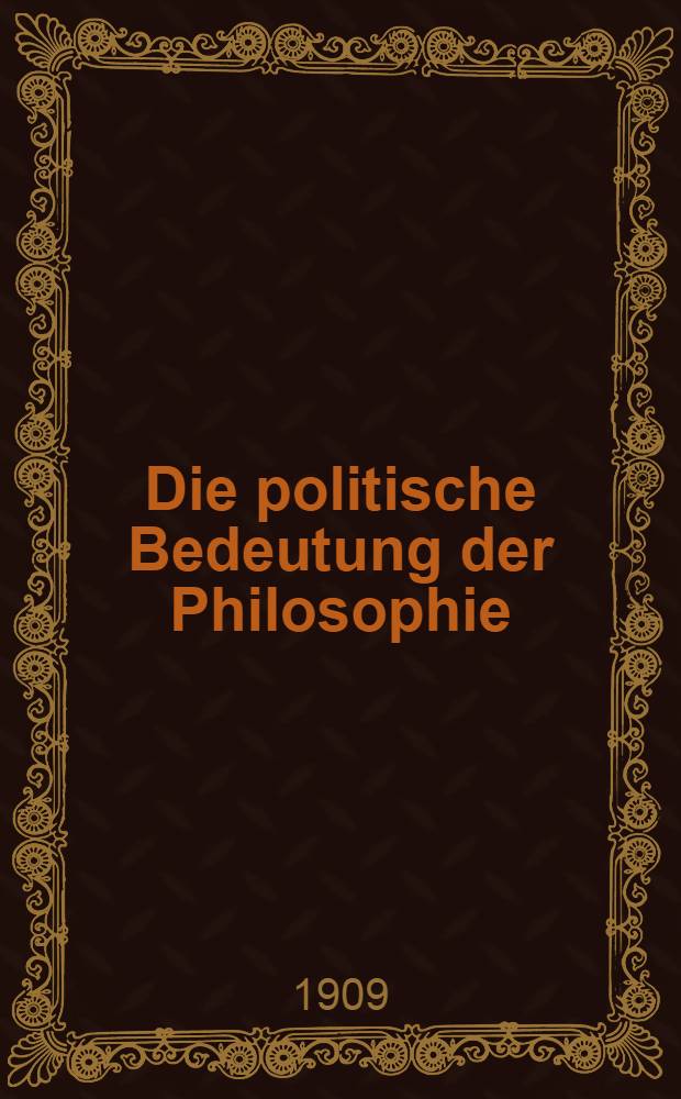 Die politische Bedeutung der Philosophie