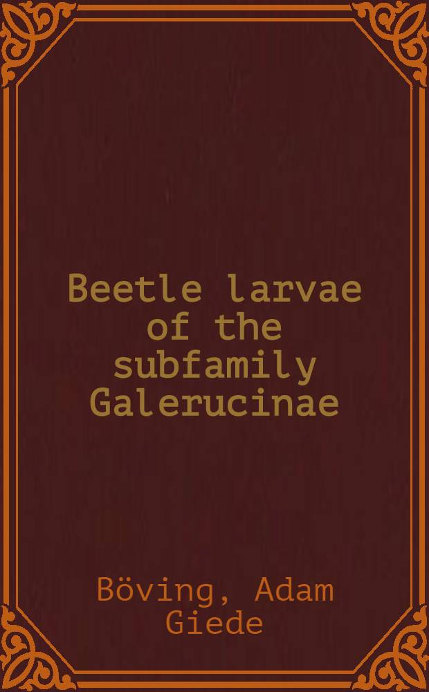 Beetle larvae of the subfamily Galerucinae