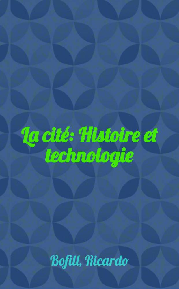 La cité : Histoire et technologie : Projets français, 1978/81
