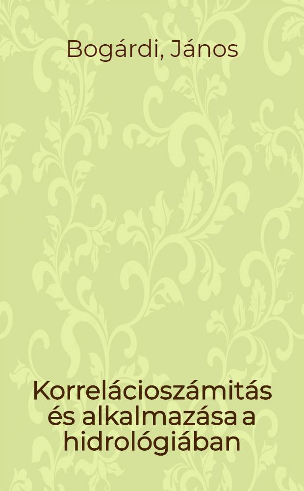 Korrelácioszámitás és alkalmazása a hidrológiában