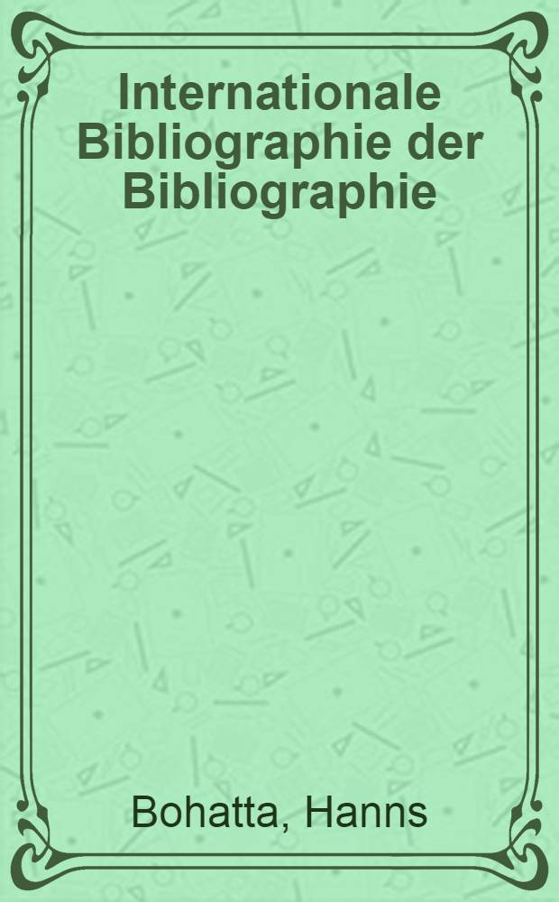 Internationale Bibliographie der Bibliographie