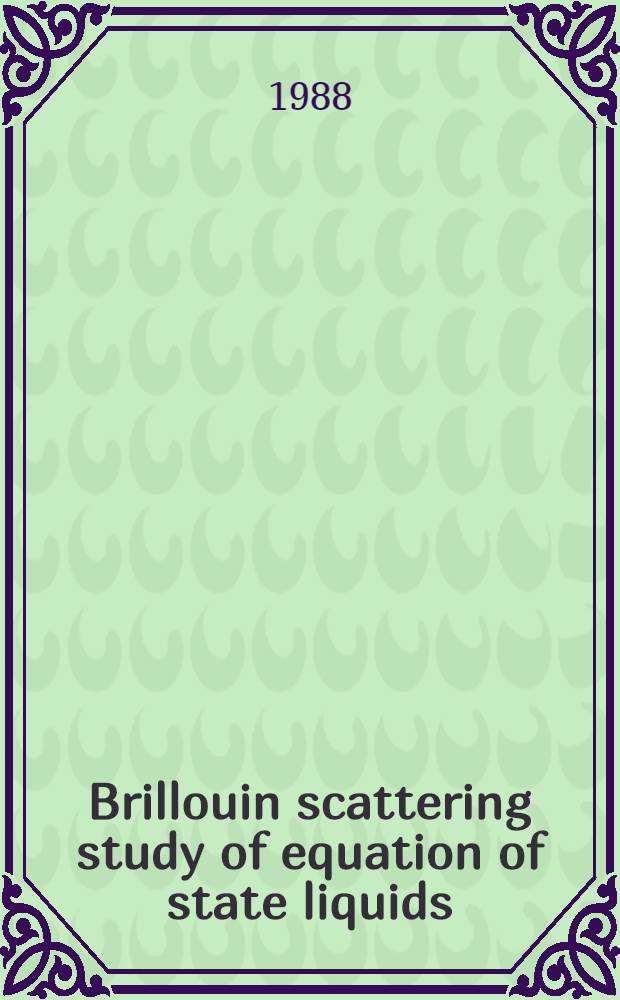 Brillouin scattering study of equation of state liquids